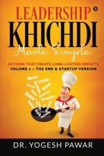 Leadership Khichdi Made Simple: Actions that Create Long-lasting Impacts af Yogesh Pawar