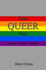 Three Queer Plays af Steve Cirrone