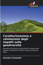 Caratterizzazione e valutazione degli impatti sulla geodiversità af Gonzalo Schneider