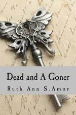Dead and A Goner af Amor S. Ruth Ann Amor S.