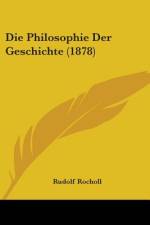 Die Philosophie Der Geschichte (1878) af Rudolf Rocholl