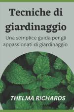 Tecniche Di Giardinaggio af Thelma Richards