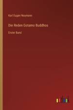 Die Reden Gotamo Buddhos af Karl Eugen Neumann
