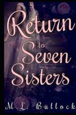 Return to Seven Sisters af M L Bullock