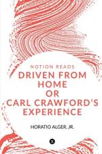 DRIVEN FROM HOME OR CARL CRAWFORD'S EXPERIENCE af By Horatio