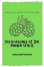 Perseverance of the Human Spirit af Esha Montgomery