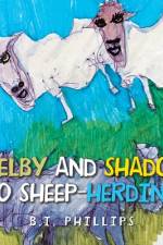 Shelby and Shadow Go Sheep-Herding af B. I. Philipps