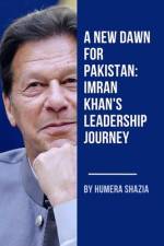 A New Dawn for Pakistan af Humera Shazia