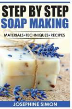 Step by Step Soap Making af Josephine Simon