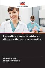 La salive comme aide au diagnostic en parodontie af Akansha Anil