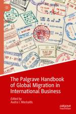 The Palgrave Handbook of Global Migration in International Business af Audra I Mockaitis