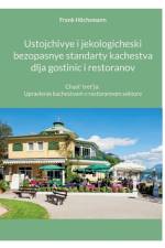 Ustojchivye i jekologicheski bezopasnye standarty kachestva dlja gostinic i restoranov af Frank Höchsmann