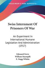 Swiss Internment Of Prisoners Of War af Edouard Favre