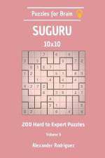 Puzzles for Brain Suguru - 200 Hard to Expert 10x10 vol. 6 af Alexander Rodriguez