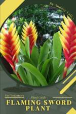 Flaming Sword Plant af Andrey Lalko