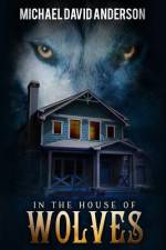 In the House of Wolves af Michael David Anderson