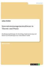 Innovationsmanagementsoftware in Theorie und Praxis af Julian Eichler
