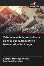 Valutazione della pericolosità sismica per la Repubblica Democratica del Congo af Georges Mavonga Tuluka