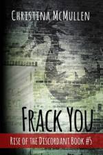 Frack You af Christina McMullen