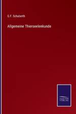 Allgemeine Thierseelenkunde af G. F. Schuberth