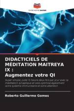 DIDACTICIELS DE MÉDITATION MAITREYA IX : Augmentez votre QI af Roberto Guillermo Gomes