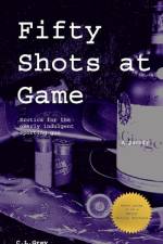 Fifty Shots at Game af C L Grey