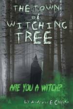 The Town of Witching Tree af Andrew E. Chirico