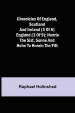 Chronicles of England, Scotland and Ireland (3 of 6) af Raphael Holinshed