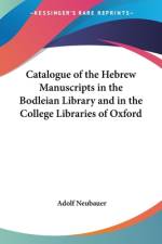 Catalogue of the Hebrew Manuscripts in the Bodleian Library and in the College Libraries of Oxford af Adolf Neubauer