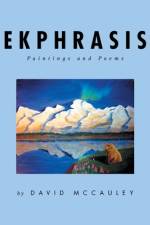 Ekphrasis: Paintings and Poems af David Mccauley