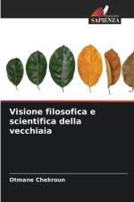 Visione filosofica e scientifica della vecchiaia af Otmane Chekroun