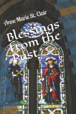 Blessings from the Past af Anne Marie St Clair