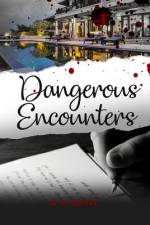 Dangerous Encounters af G. R. Sutter