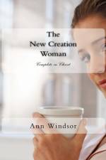 The New Creation Woman af Ann Windsor