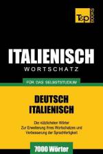 Italienischer Wortschatz fur das Selbststudium - 7000 Woerter af Andrey Taranov