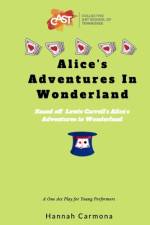 Alice's Adventures In Wonderland af Hannah Carmona