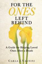 For the Ones Left Behind af Carla J Vagnini