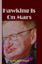 Hawking Is On Mars af Shaikh Ziadul Haque