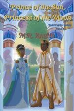 Prince of the Sun, Princess of the Moon af M. R. Anglin