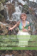 KaosHeksa's veganske kokebok af Astrid Rodar