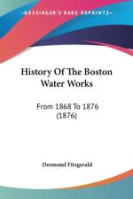 History Of The Boston Water Works af Desmond Fitzgerald