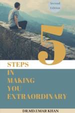 5 Steps in Making You Extraordinary af Dr MD Umar Khan
