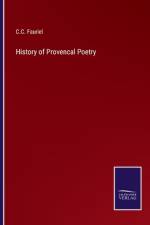 History of Provencal Poetry af C. C. Fauriel