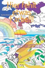 Hier fehlt etwas Farbe af Sascha Heckmann