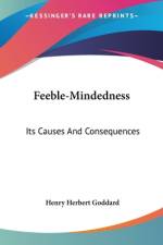 Feeble-Mindedness af Henry Herbert Goddard