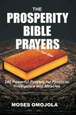 The Prosperity Bible Prayers af Moses Omojola