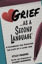 Grief as a Second Language