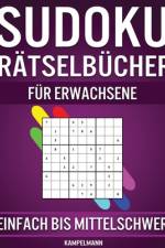 Sudoku Rätselbücher für Erwachsene Einfach bis Mittelschwer