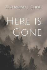 Here is Gone af Zechariah J Cline