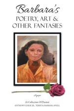 Barbara's Poetry, Art & Other Fantasies af Anthony Leslie Jr.